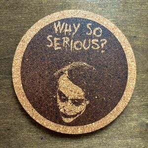 Joker Why So Serious Laser Engraved Cork Coaster